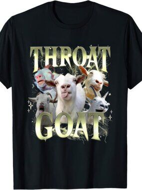 Throat Goat Shirt, Adult Humor Attitude Tee, Funny Offensive Meme T-Shirt